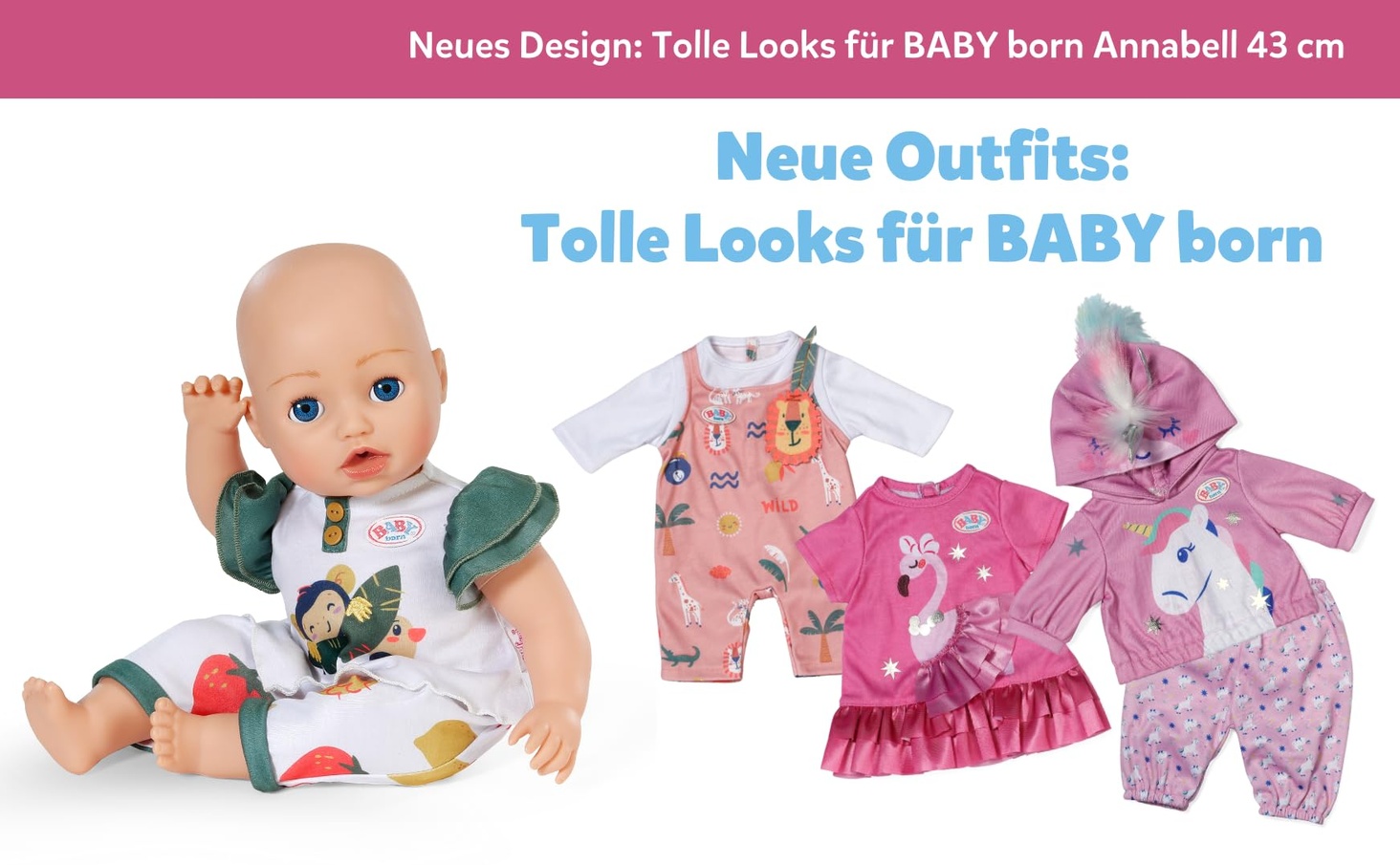 Text reads 'Neue Outfits: Tolle Looks für BABY born'. Display of pink and blue baby doll clothing items including dresses and outfits laid out in a row.