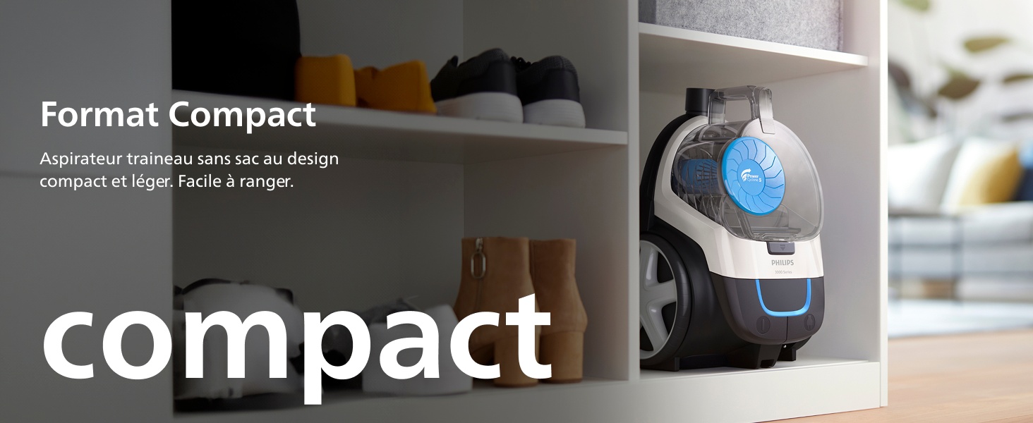 Format Compact Aspirateur traineau sans sac au design compact et léger. Facile à ranger. compact
